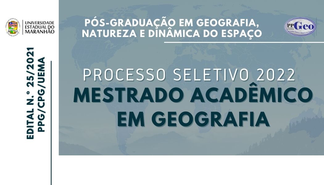 RESULTADO DA PRELIMINAR MEMORIAL-PROJETO PARA O MESTRADO EM GEOGRAFIA, NATUREZA E DINÂMICA DO ESPAÇO, CONFORME EDITAL Nº 25/2021-PPG/CPG/UEMA