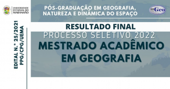 RESULTADO FINAL DO SELETIVO DO MESTRADO EM GEOGRAFIA, NATUREZA E DINÂMICA DO ESPAÇO, CONFORME EDITAL Nº 25/2021-PPG/CPG/UEMA png_20220303_124612_0000