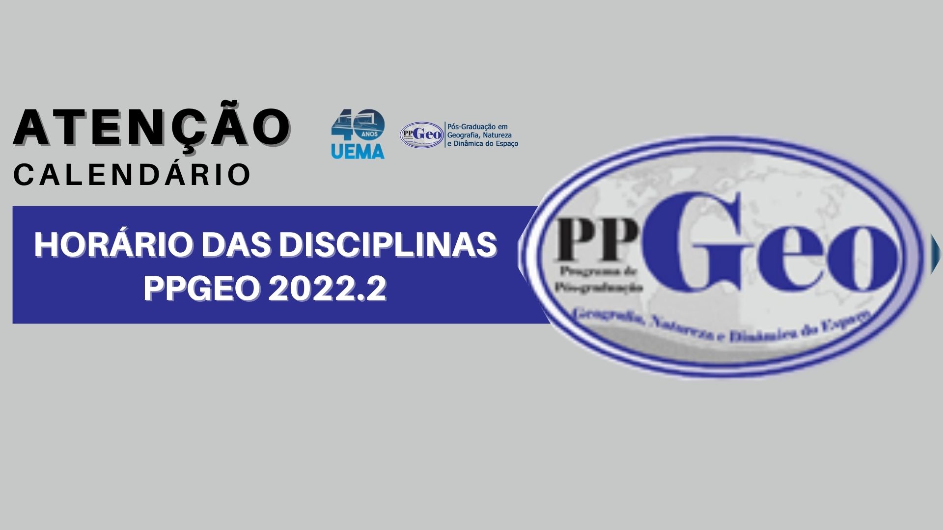 HORÁRIO DAS DISCIPLINAS – PPGEO 2022.2