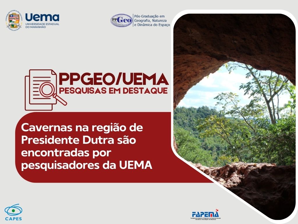 PESQUISA PPGEO/UEMA: Cavernas na região de Presidente Dutra são encontradas por pesquisadores da UEMA
