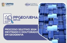 RESULTADO PRELIMINAR DO SELETIVO PARA O MESTRADO EM GEOGRAFIA, NATUREZA E DINÂMICA DO ESPAÇO, CONFORME EDITAL N.º 46/2023- PPG/CPG/UEMA