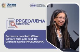 Entrevista com a Profa. Dra. Ruth Wilson Gilmore feita pelo Prof. Dr. Cristiano Nunes