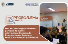 Prof. Dr. Silas Nogueira de Melo participa como convidado do evento internacional: Conexão de Experiências em Segurança Pública e Prevenção às Violências